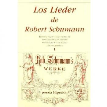 Los Lieder de Robert Schumann I: 1