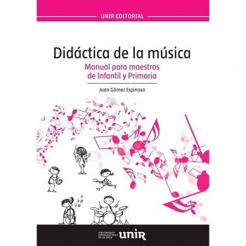 Didáctica de la música: Manual para maestros de Infantil y Primaria - 9788416125890