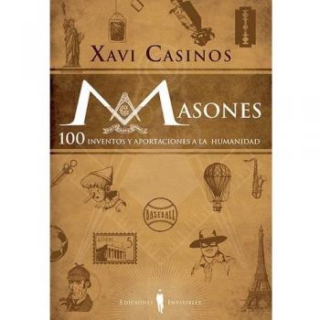 Masones 100 inventos y aportaciones a la humanidad