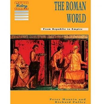 The Roman World: From Republic to Empire