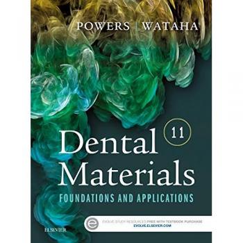 Dental Materials: Foundations and Applications, 11e