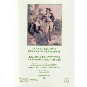 Euskal Baladak Eta Kantu Herrikoiak = Baladas Y Canciones Tradiciona