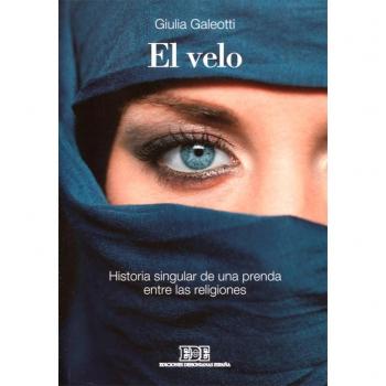 Velo,El: Historia singular de una prenda entre las religiones