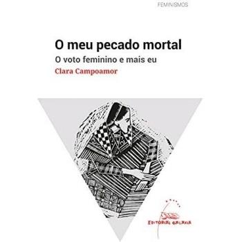 O Meu pecado mortal. O Voto Feminino E Mais Eu: 4