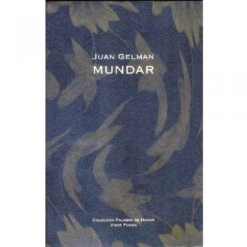 Mundar: 1 - Juan Gelman