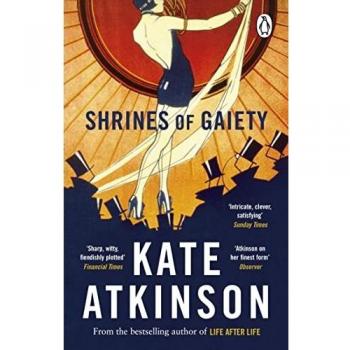 Shrines of Gaiety (Tapa blanda) - Novela, tapa blanda, autor: Kate Atkinson, 384 páginas, publicación en 2022
