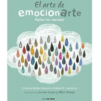 El arte de emocionarte: Explora tus emociones - Cristina Nuñez Pereira