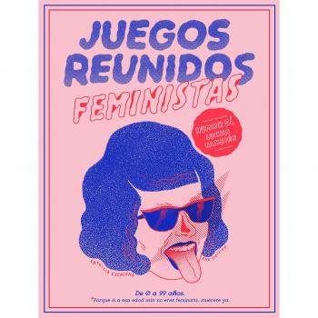 Juegos reunidos feministas - GALVAÑ, ANA/ESCALONA, PATRICIA