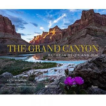 The Grand Canyon: Between River and Rim - Illustrated Travel Photography Book
