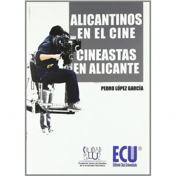 Alicantinos en el cine. Cineastas en Alicante