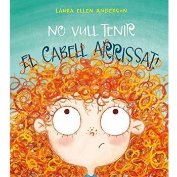 No Vull Tenir El Cabell Arrissat! - Laura Ellen Anderson