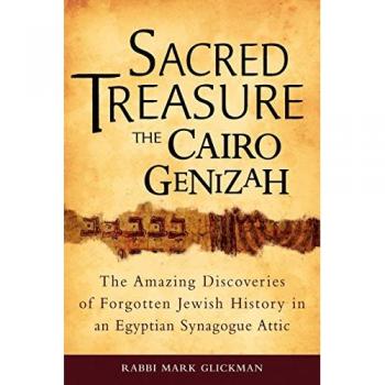 Sacred Treasure  - The Cairo Genizah: The Amazing Discoveries of Forgotten Jewish History in an Egyptian Synagogue Attic