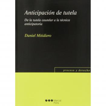 Anticipación de tutela: De la tutela cautelar a la técnica anticipatoria