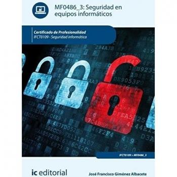 Seguridad en equipos informáticos. IFCT0109 - Seguridad informática