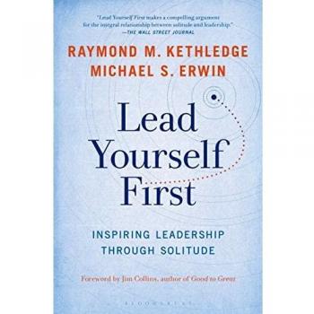 Lead Yourself First: Inspiring Leadership Through Solitude