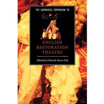 The Cambridge Companion to English Restoration Theatre