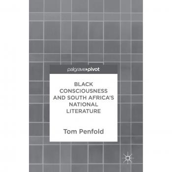 Black Consciousness and South Africa's National Literature
