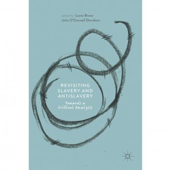 Revisiting Slavery and Antislavery: Towards a Critical Analysis
