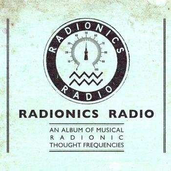 An Album Of Musical Radionic Thought-Frequencies
