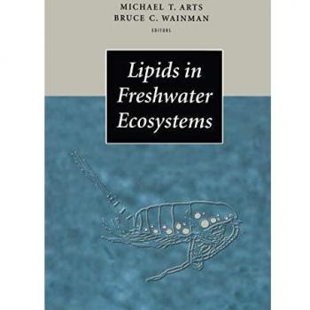 Lipids in Freshwater Ecosystems: A Comprehensive Guide by Robert G. Wetzel