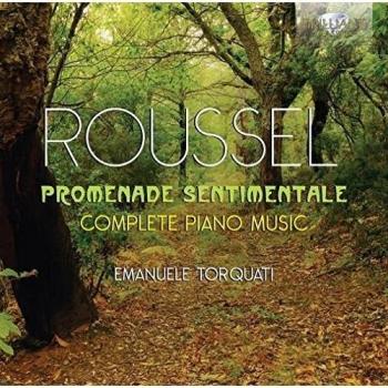 ROUSSEL: Promenade sentimentale, Complete Piano Music