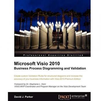 Microsoft Visio 2010 Business Process Modeling and Validation Guide