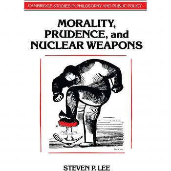 Cambridge Studies in Philosophy and Public Policy: Morality, Prudence, and Nuclear Weapons (Paperback Edition)