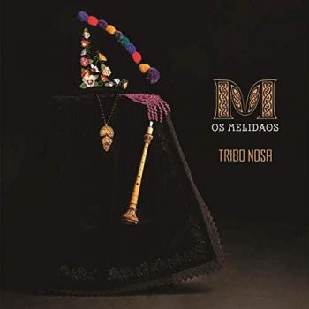 Tribo Nosa - Os Melidaos