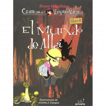 El mundo de allá.: Las Crónicas del Vampiro Valentín Vol. 8: 08