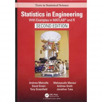Statistics in Engineering: With Examples in MATLAB® and R, Second Edition