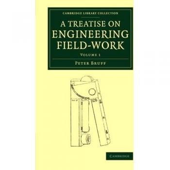 Tratado sobre Trabajo de Campo en Ingeniería - Conjunto de 2 Volúmenes: Práctica de Topografía, Nivelación y Diseño (Colección de Biblioteca de Cambridge - Tecnología)