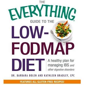 The Everything Guide to the Low-FODMAP Diet: A healthy plan for managing IBS and other digestive disorders