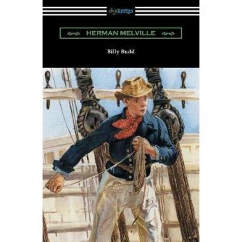 Billy Budd: A Novella by Herman Melville (Classic Literature Edition)