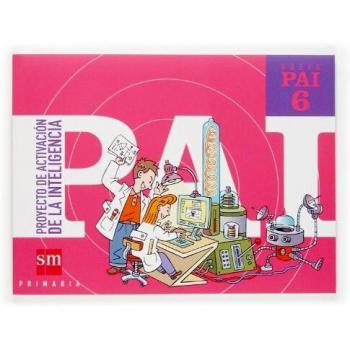 Nuevo PAI: Proyecto de Activación de la Inteligencia. 6 Primaria - 9788434836907