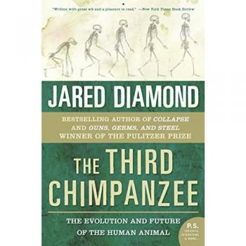 The Third Chimpanzee: The Evolution and Future of the Human Animal (P.S.) by Jared M. Diamond - Hardcover Edition
