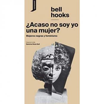 ¿Acaso no soy yo una mujer?: Mujeres negras y feminismo: 8
