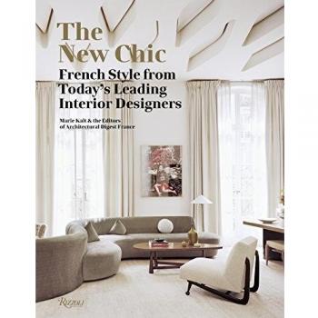 New Chic, The: French Style from Today's Leading Interior Designers
