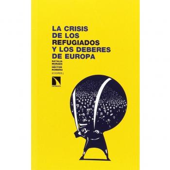 La Crisis De Los Refugiados Y Los Deberes De Europa
