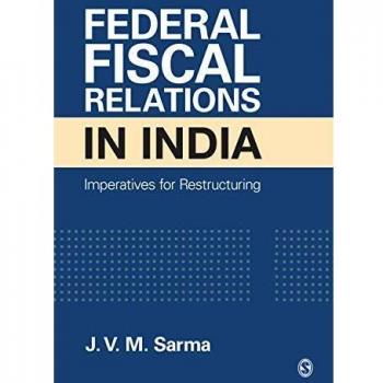 Federal Fiscal Relations in India: Imperatives for Restructuring
