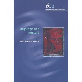 Lenguaje y Gestos (Cultura del Lenguaje y Cognición, Volumen 2)