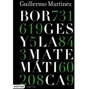 Borges y la matemática - Guillermo Martínez