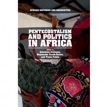Pentecostalism and Politics in Africa