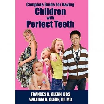 Guía Completa para Lograr que los Niños Tengan Dientes Perfectos (tapa dura)