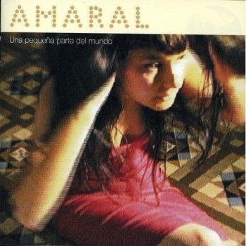 Una Pequena Parte Del Mundo - Amaral
