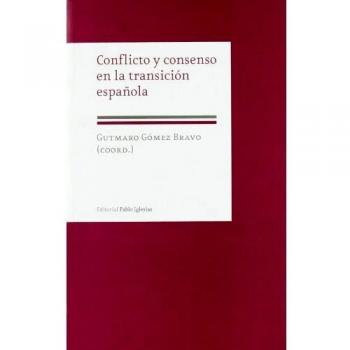 Conflicto y consenso en la transición española