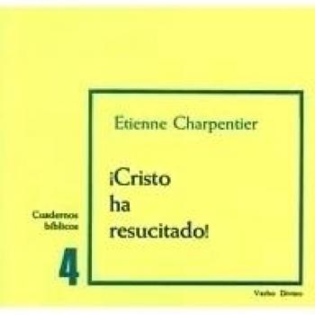 Cristo ha resucitado: Cuaderno Bíblico 4 - Charpentier, Etienne