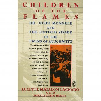 Children of the Flames: An Untold Story of the Twins of Auschwitz