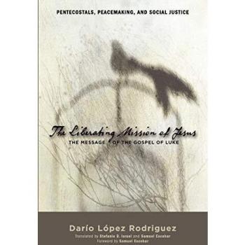 Liberating Mission of Jesus: Gospel of Luke Insights on Pentecostalism, Peacemaking, and Social Justice