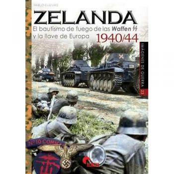 Zelanda 1940-1944: El bautismo de fuego de las Waffen-SS y la llave de Europa: 23