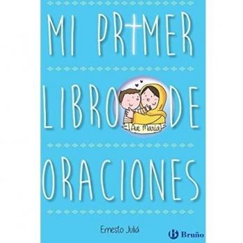 Mi primer libro de oraciones - Ernesto Juliá